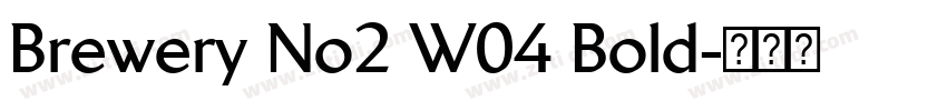 Brewery No2 W04 Bold字体转换